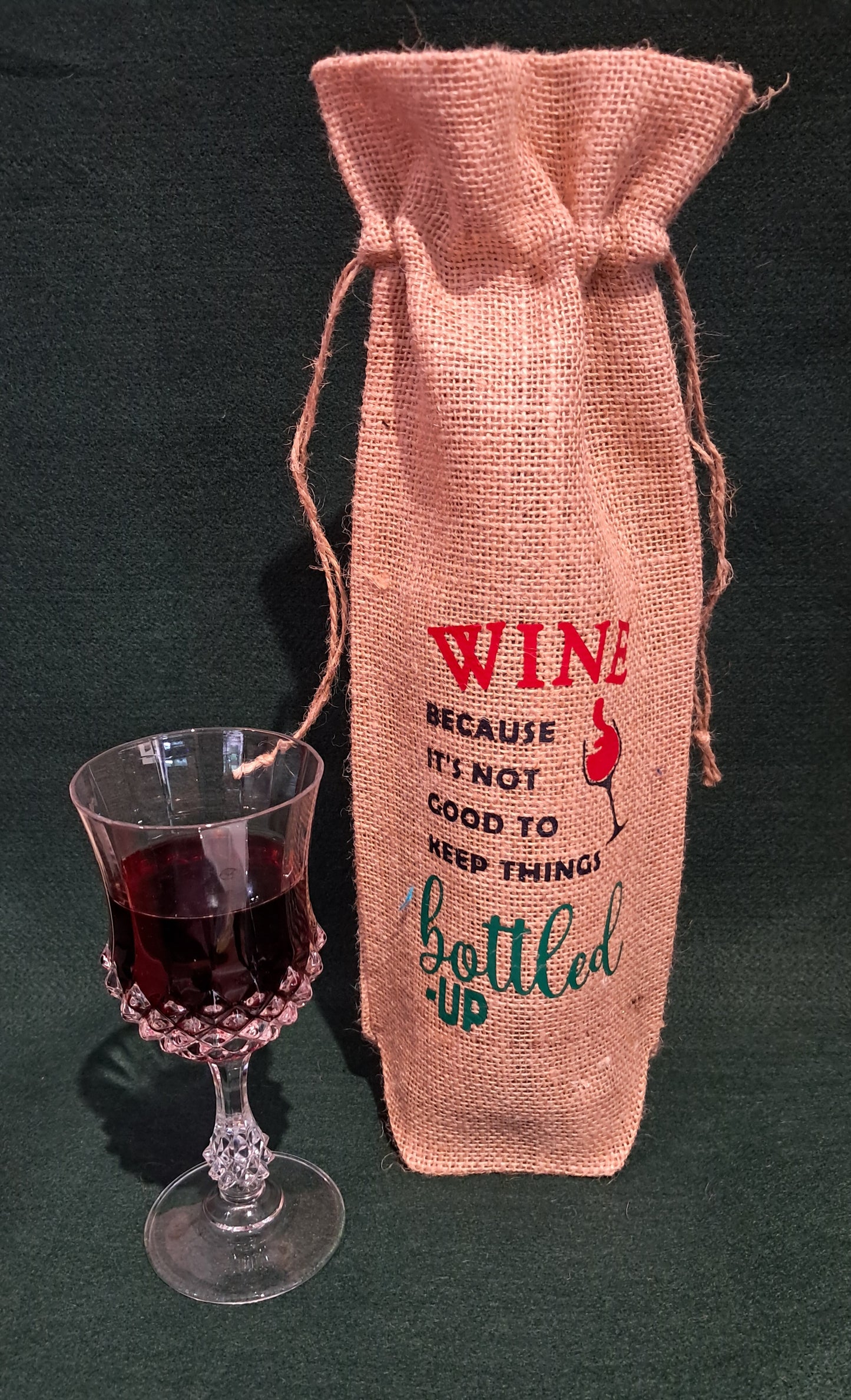 Wine bag - Wine because its not good to keep things bottled up