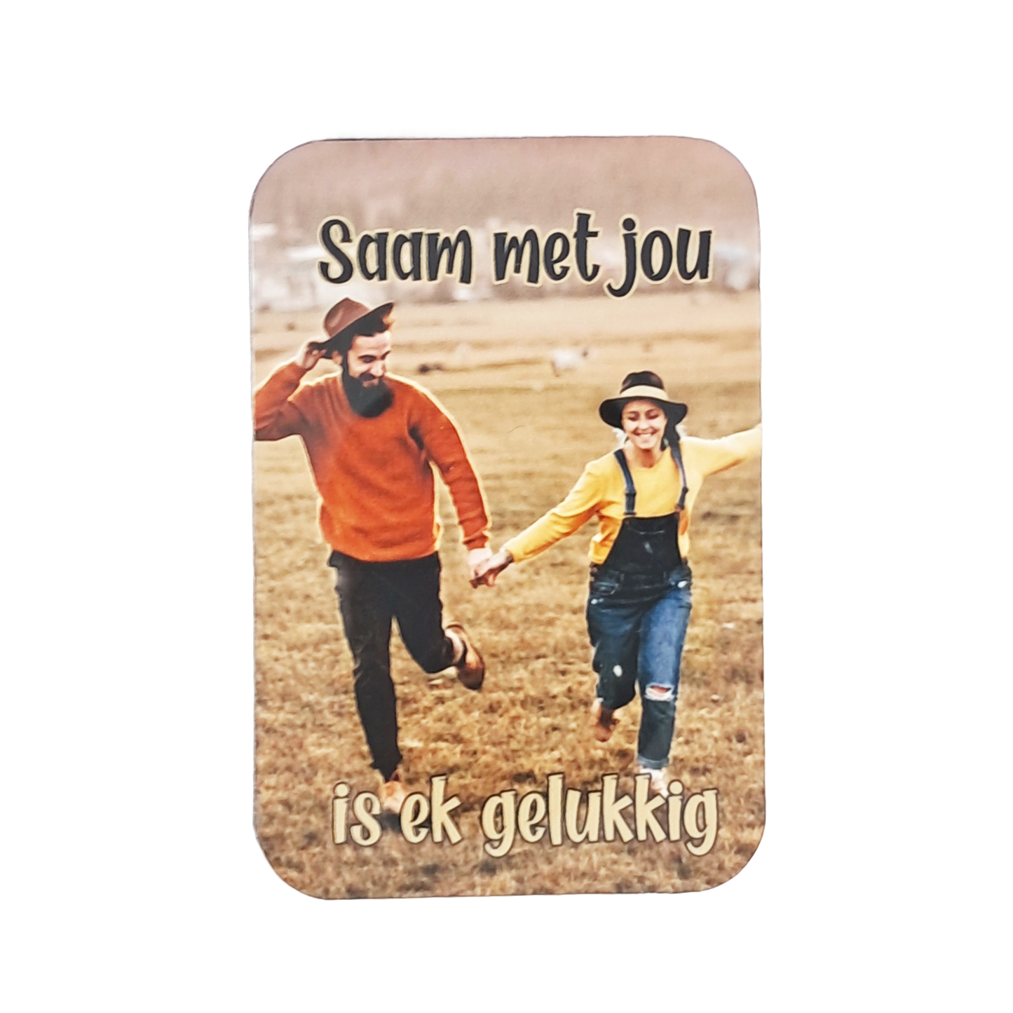 Magnet - Afrikaans Liefde - Saam met jou is ek gelukkig