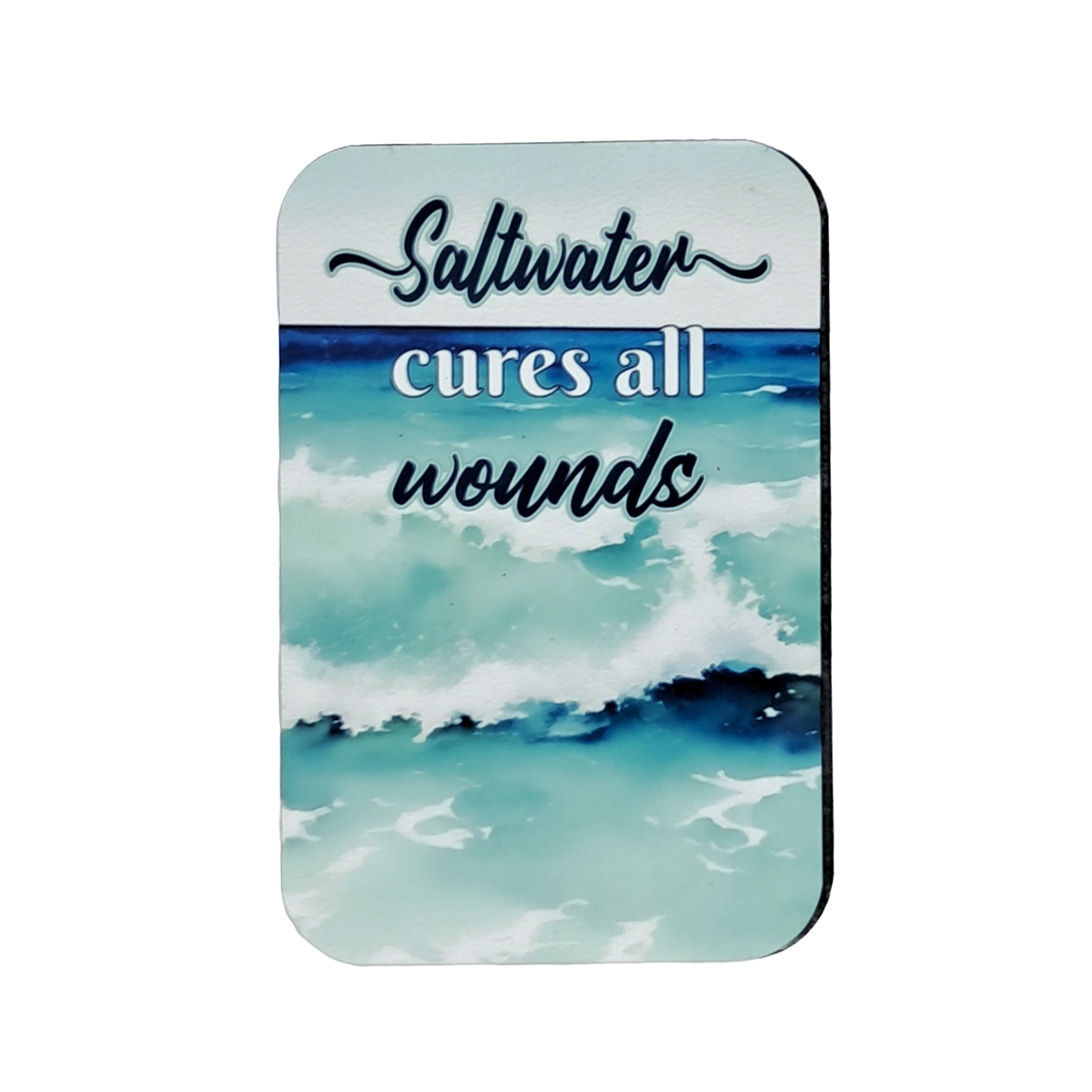 Magnet - Saltwater cures all Wounds