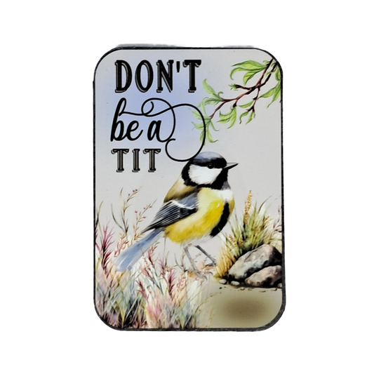 Magnet - Don't be a tit